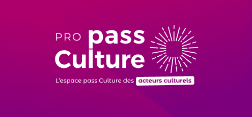 pro pass culture L'espace pass culture des acteurs culturels