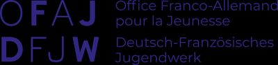 OFAJ Office Franco-Allemand pour la Jeunesse / DFJW Deutsch-Französisches Jugendwerk